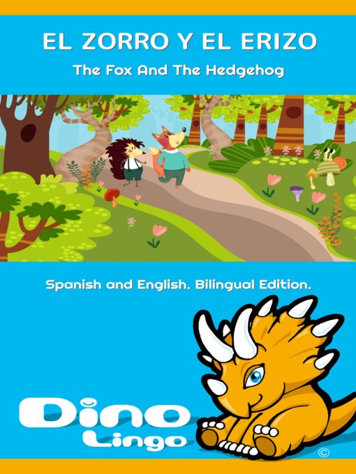 Title details for El Zorro Y El Erizo / The Fox And The Hedgehog by Dino Lingo - Available